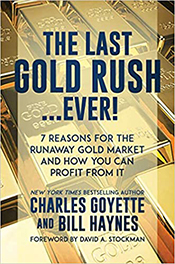 The last Gold Rush Ever by Charles Goyette
